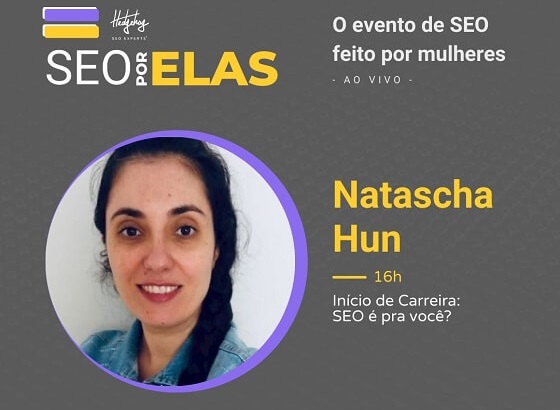 Evento SEO por Elas com foto de Natascha Hun e título Início de Carreura: SEO é pra você?